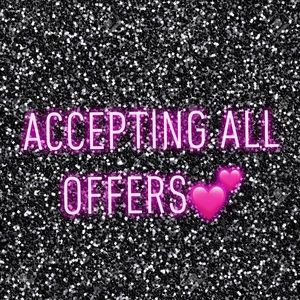 I am accepting all offers!